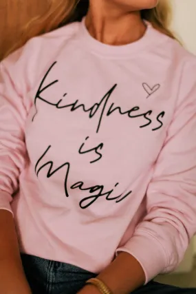 Kindness Is Magic Sweatshirt