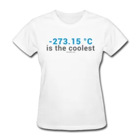 "-273.15 ºC is the Coolest" - (Gray) Women's T-Shirt